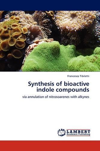 Synthesis of Bioactive Indole Compounds