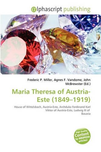 Maria Theresa of Austria-Este (1849-1919)