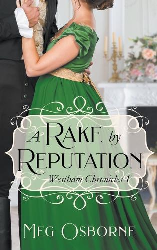 A Rake by Reputation: (1 Westham Chronicles)