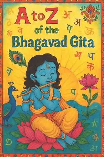 A to Z of the Bhagavad Gita
