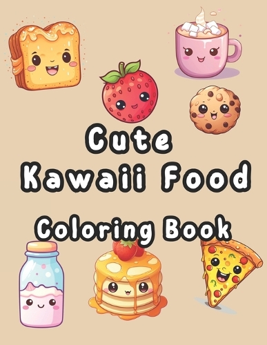 Cute Kawaii Food: (Coloring Book for Kids)