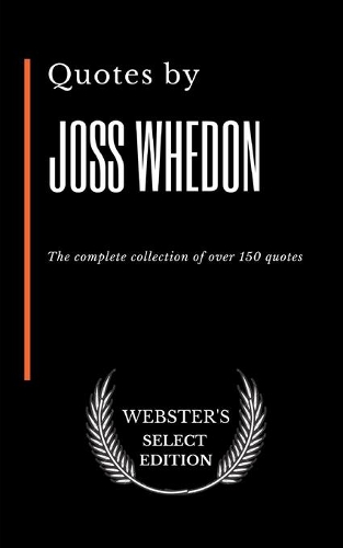 Quotes by Joss Whedon