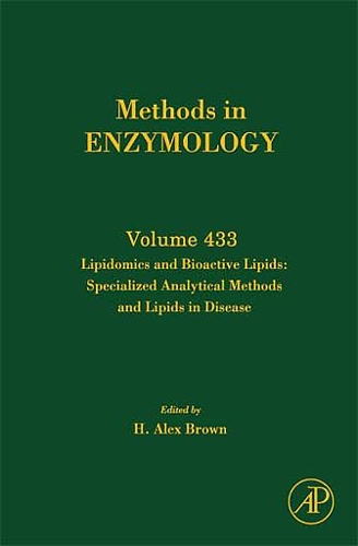 Lipidomics and Bioactive Lipids: Specialized Analytical Methods and Lipids in Disease: Volume 433(Volume 433 Methods in Enzymology)