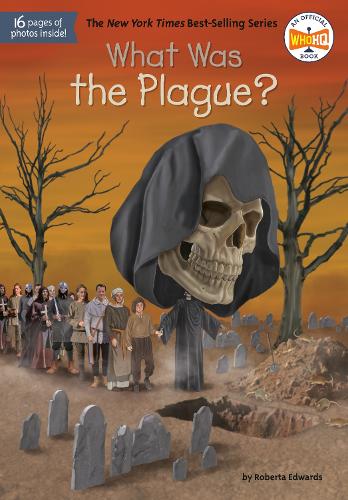 What Was the Plague?: (What Was?)