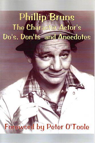 The Character Actor's Do's, Don'ts and Anecdotes