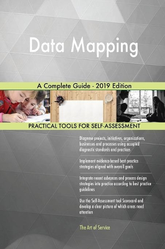 Data Mapping A Complete Guide - 2019 Edition