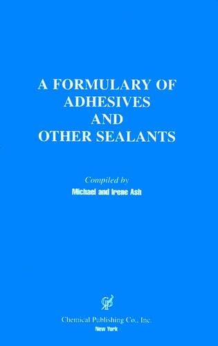 A  Formulary of Adhesives and Sealants