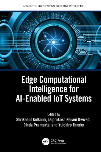 Edge Computational Intelligence for AI-Enabled IoT Systems: (Advances in Computational Collective Intelligence)