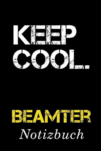 Keep Cool Beamter Notizbuch