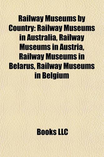 Railway Museums by Country