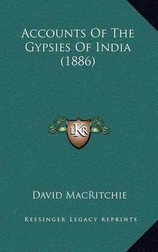 Accounts of the Gypsies of India (1886)