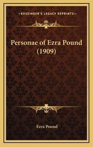 Personae of Ezra Pound (1909)