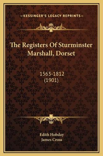 The Registers Of Sturminster Marshall, Dorset