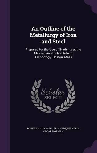 An Outline of the Metallurgy of Iron and Steel