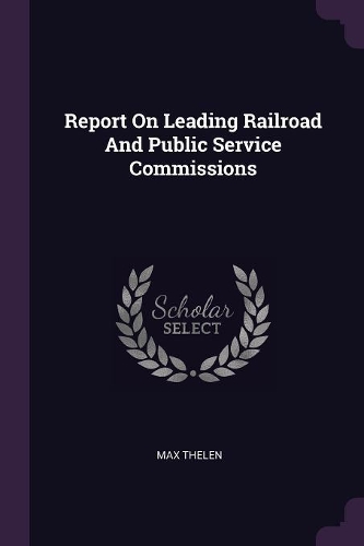 Report On Leading Railroad And Public Service Commissions