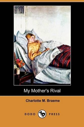 My Mother's Rival (Dodo Press)