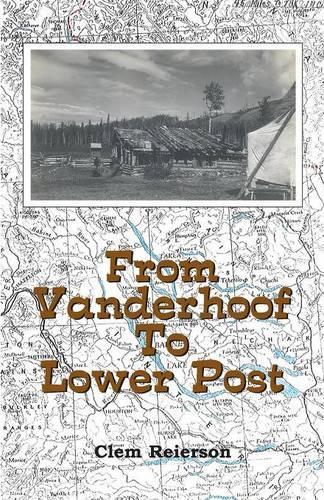From Vanderhoof to Lower Post