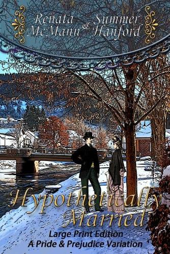Hypothetically Married Large Print Edition: A Pride and Prejudice Variation(Pride and Prejudice Variation)