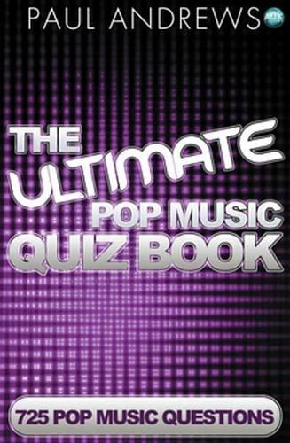 The Ultimate Pop Music Quiz Book