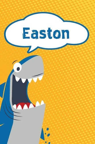 Easton: Personalized Shark Handwriting Practice Paper for Kids Notebook 120 Pages 6x9