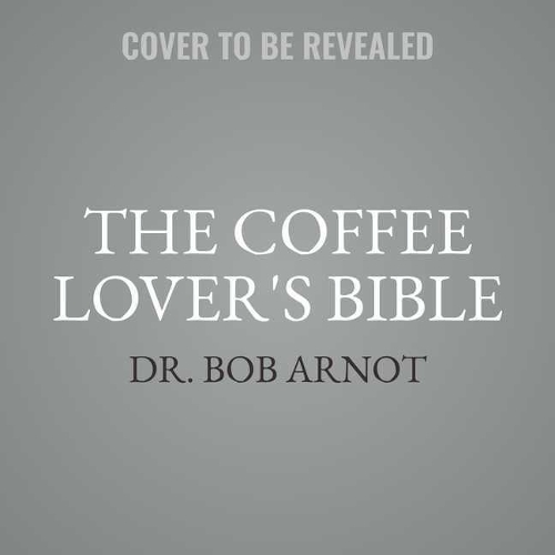 The Coffee Lover's Bible