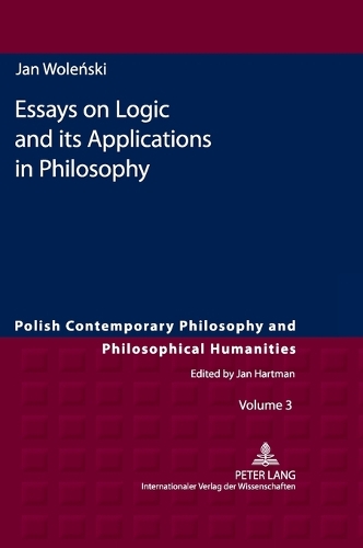 Essays on Logic and its Applications in Philosophy: (3 Studies in Philosophy, History of Ideas and Modern Societies)