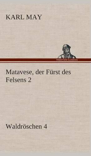 Matavese, der Fürst des Felsens 2: (German)