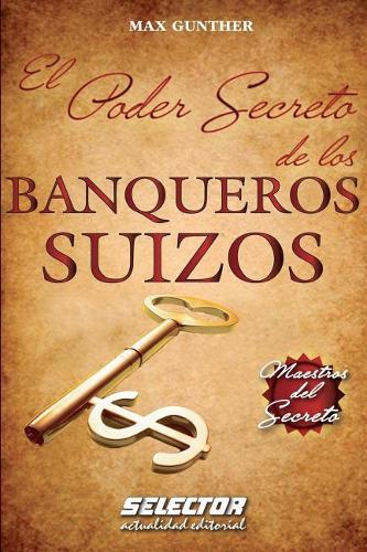 El Poder Secreto de Los Banqueros Suizos