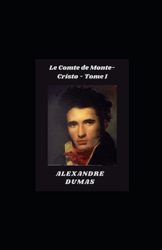 Le Comte de Monte-Cristo - Tome I