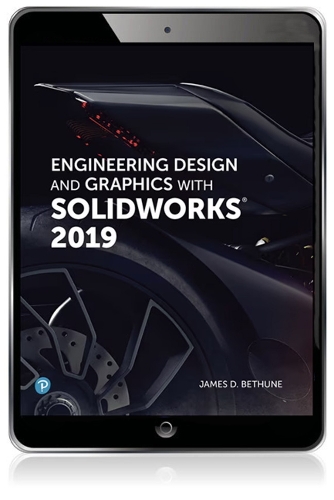Engineering Design and Graphics with SolidWorks 2019