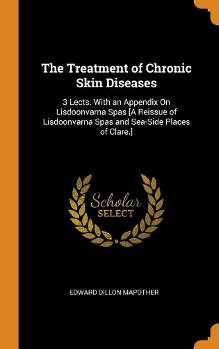 The Treatment of Chronic Skin Diseases