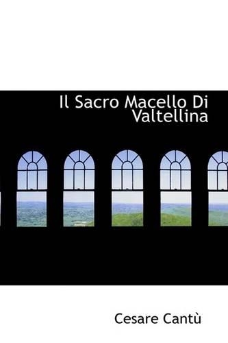 Il Sacro Macello Di Valtellina