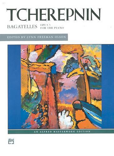 Tcherepnin -- Bagatelles, Op. 5: (Alfred Masterwork Edition)
