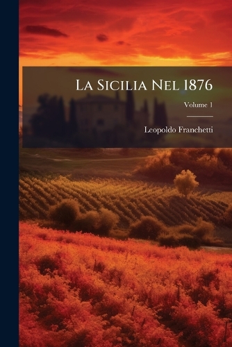 La Sicilia Nel 1876