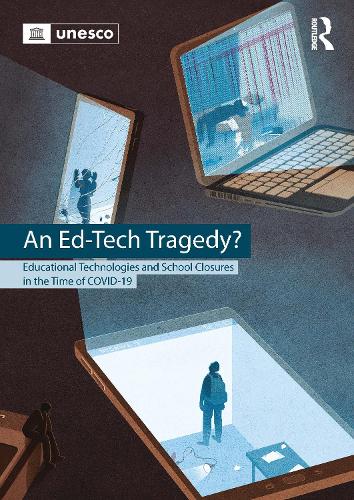 An Ed-Tech Tragedy?: Educational Technologies and School Closures in the Time of COVID-19