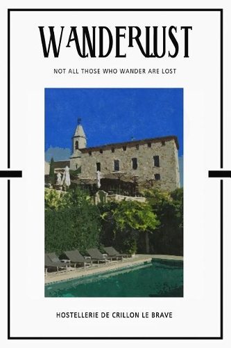 Hostellerie de Crillon le Brave: Trip Visit Souvenirs Daily Notebook Journal Diary Notepad