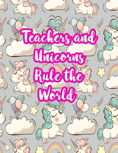 Teachers and Unicorns Rule the World