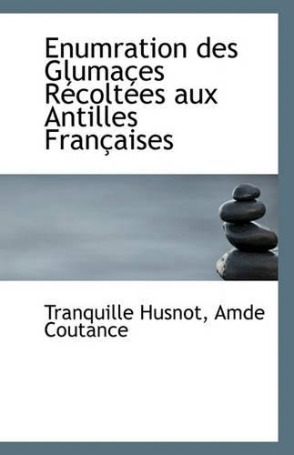 Enumration Des Glumaces Recoltees Aux Antilles Francaises