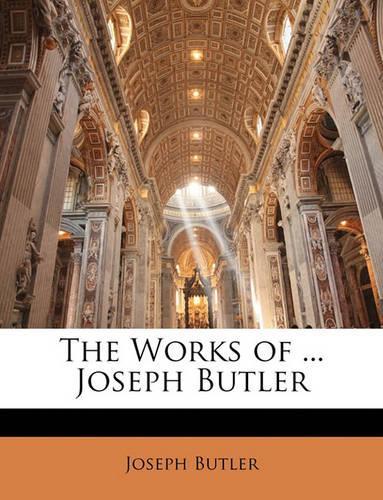 The Works of ... Joseph Butler: (English)