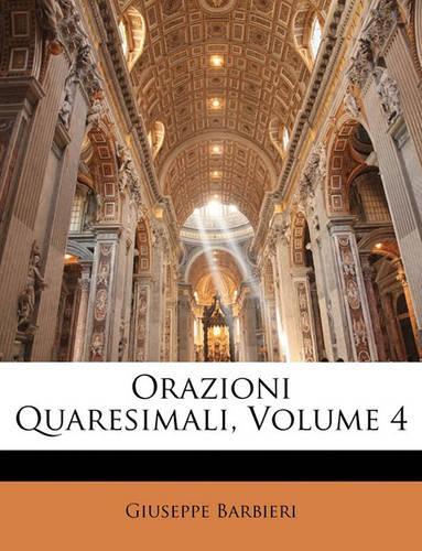 Orazioni Quaresimali, Volume 4: (Italian)