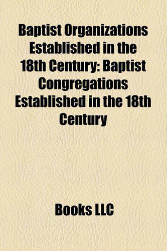Baptist Organizations Established in the 18th Century