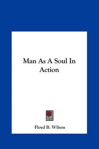 Man as a Soul in Action