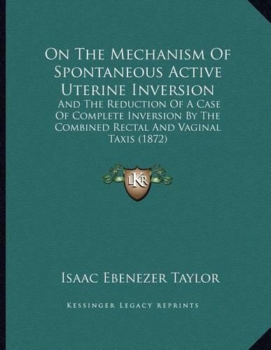 On The Mechanism Of Spontaneous Active Uterine Inversion