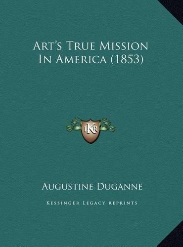 Art's True Mission In America (1853)
