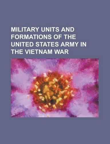 Military Units and Formations of the United States Army in the Vietnam War