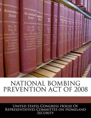National Bombing Prevention Act of 2008