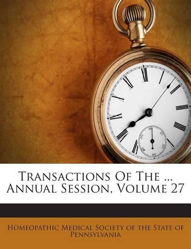 Transactions of the ... Annual Session, Volume 27