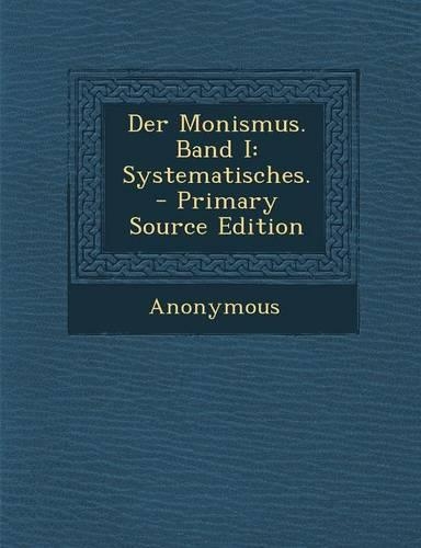 Der Monismus. Band I