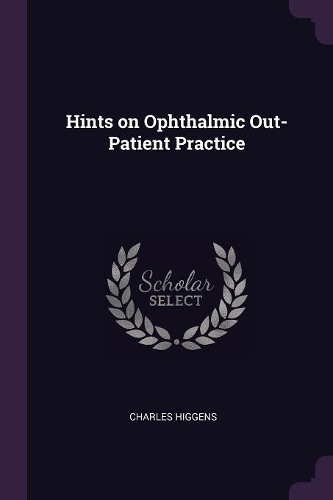 Hints on Ophthalmic Out-Patient Practice