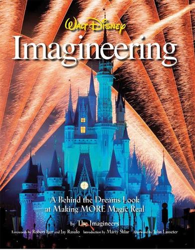 Walt Disney Imagineering: A Behind the Dreams Look at Making MORE Magic Real(Walt Disney Imagineering Book)